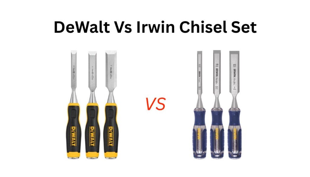 Comparing dewalt vs irwin chisel set? We break down performance, build quality, and value so you can pick the best woodworking companion.