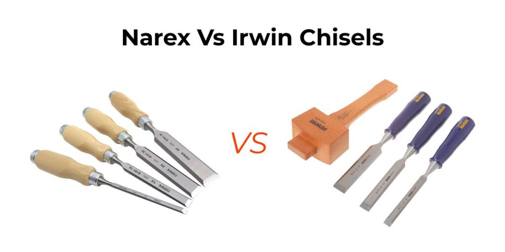 Confused between narex vs irwin chisels? Here’s a detailed comparison to help you pick the perfect tool for your woodworking needs.