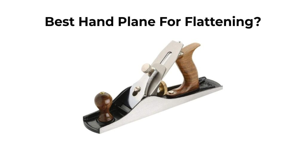 Searching for the Best Hand Plane For Flattening boards? Compare top models that deliver flawless results every time.
