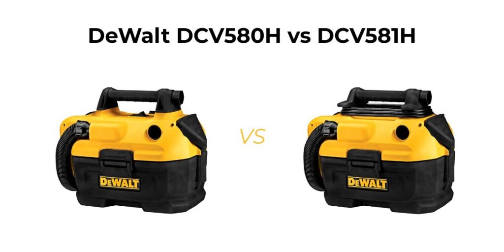 Confused between DeWalt DCV580H vs DCV581H? We break down filters, power options, weight, and who each vacuum is really for.