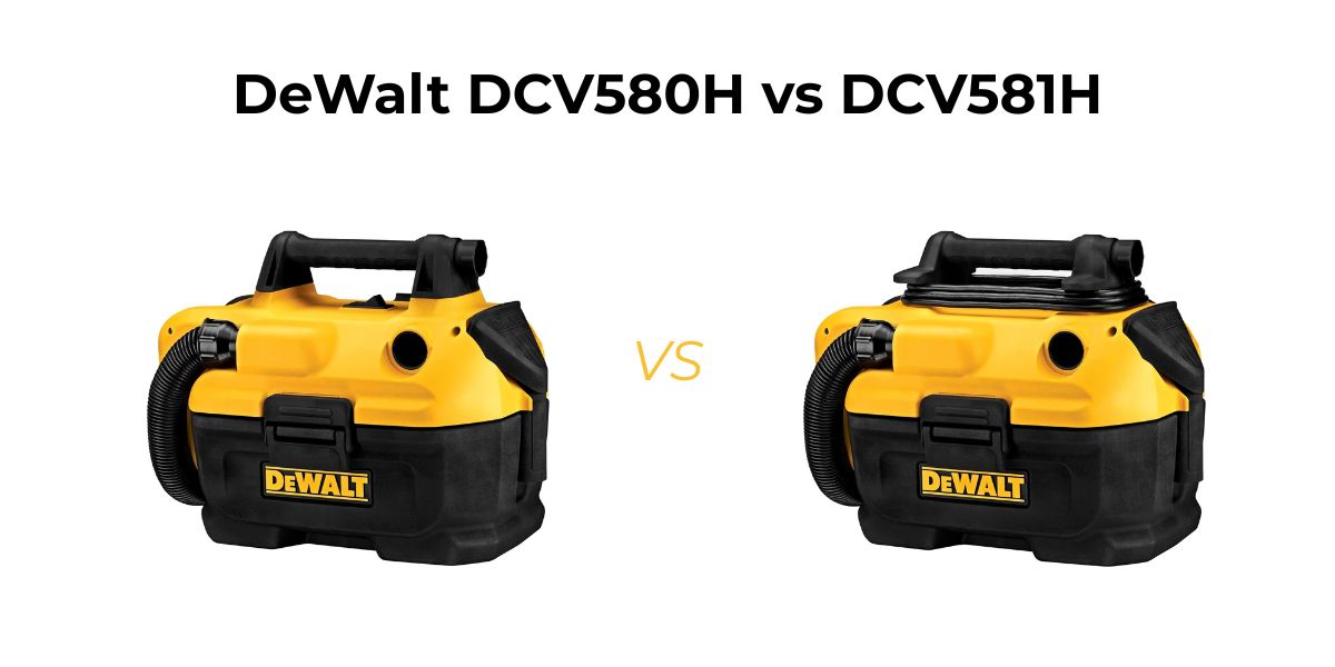 Confused between DeWalt DCV580H vs DCV581H? We break down filters, power options, weight, and who each vacuum is really for.