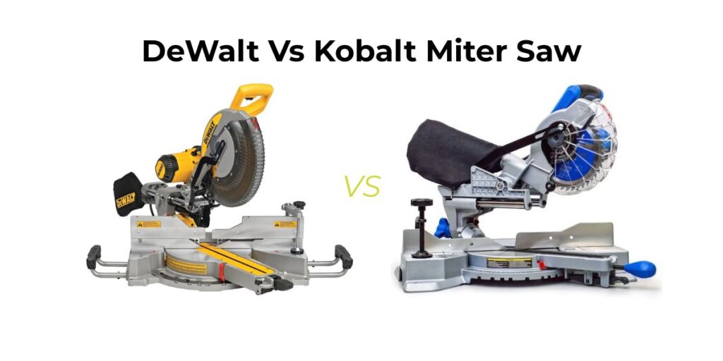 Struggling to choose? Our DeWalt Vs Kobalt Miter Saw comparison breaks down features, performance, and price.