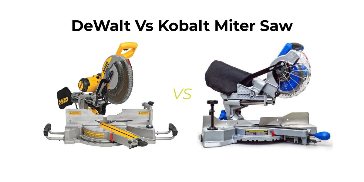 Struggling to choose? Our DeWalt Vs Kobalt Miter Saw comparison breaks down features, performance, and price.