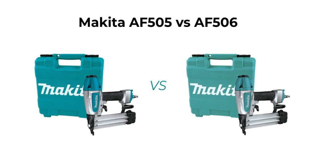 Confused between Makita AF505 vs AF506? This side-by-side comparison breaks down features, performance, and real-world use.