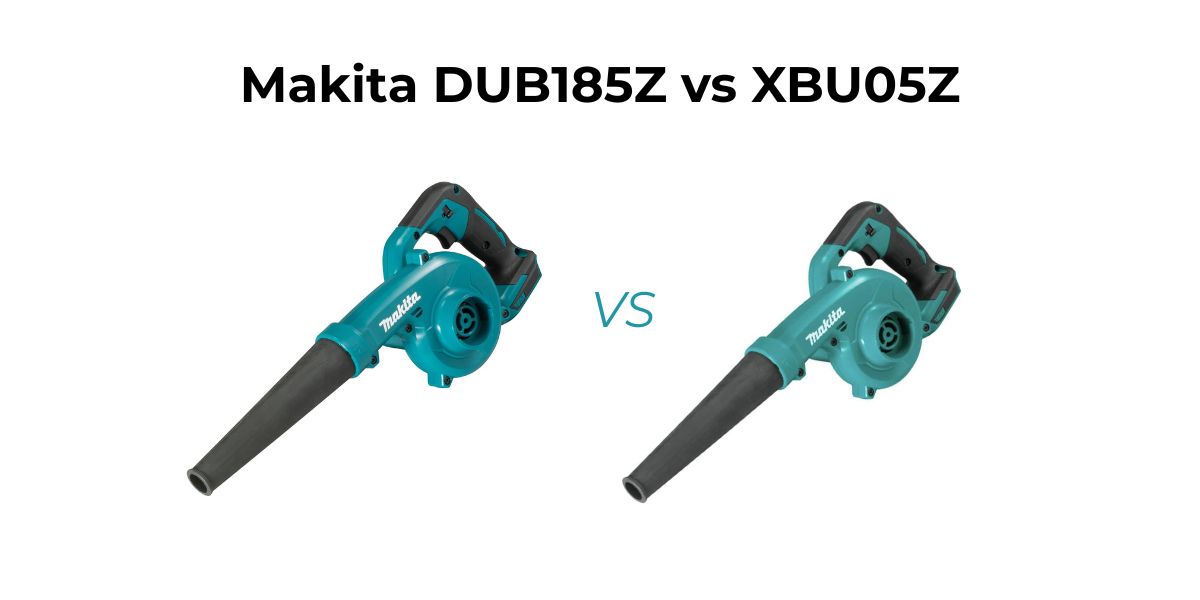 Comparing Makita DUB185Z vs XBU05Z? See which Makita blower delivers better performance for the money.