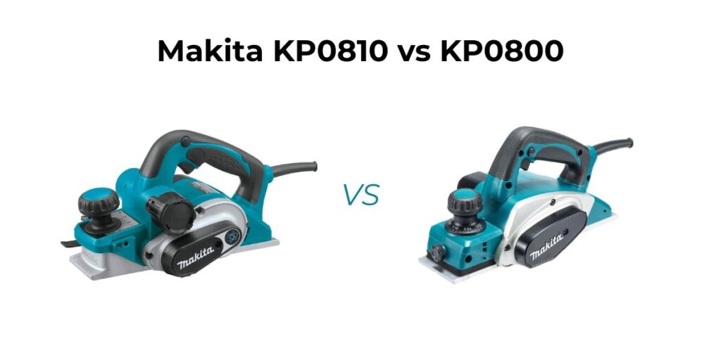 Confused between Makita planers? Makita KP0810 vs KP0800 breakdown with real differences that actually matter.