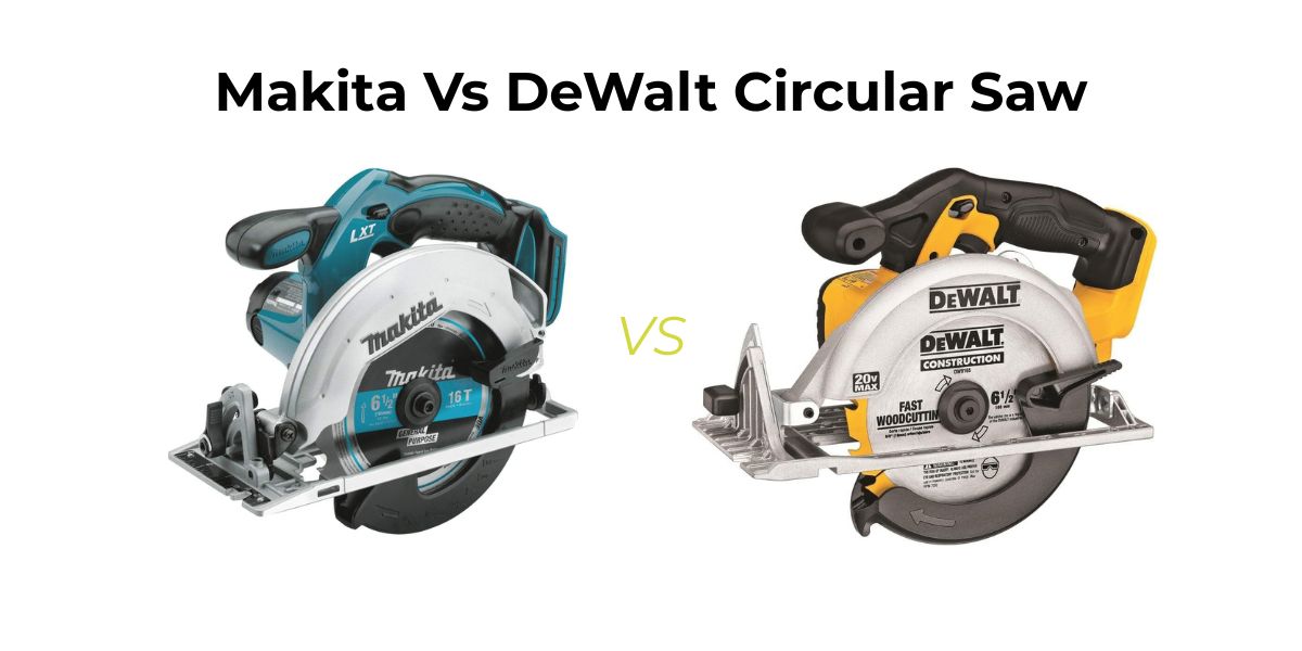 Comparing Makita Vs DeWalt Circular Saw? See which saw offers better performance, durability, and cutting accuracy.
