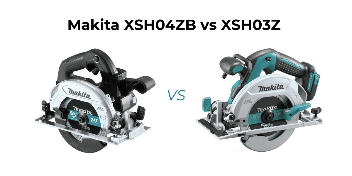 Makita XSH04ZB vs XSH03Z breakdown to help you choose the right cordless circular saw for your job.