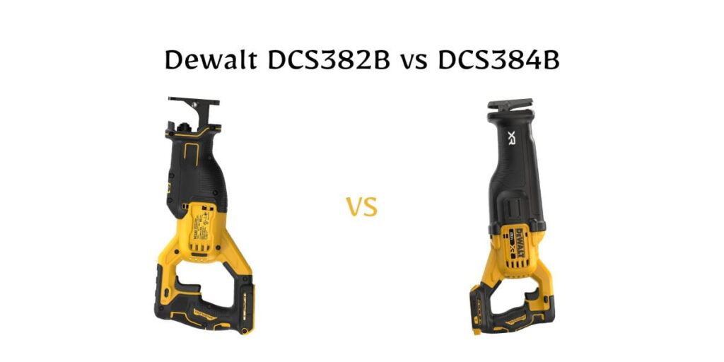 Dewalt DCS382B vs DCS384B explained simply—find out which reciprocating saw is actually worth your money.