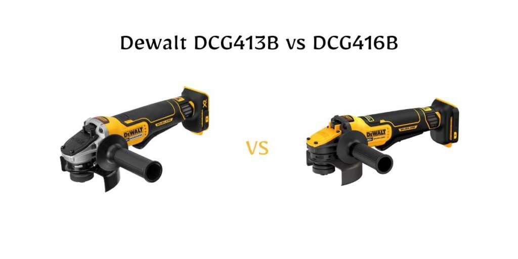 Confused between Dewalt DCG413B vs DCG416B? This detailed comparison breaks down performance, durability, and value so you choose wisely.