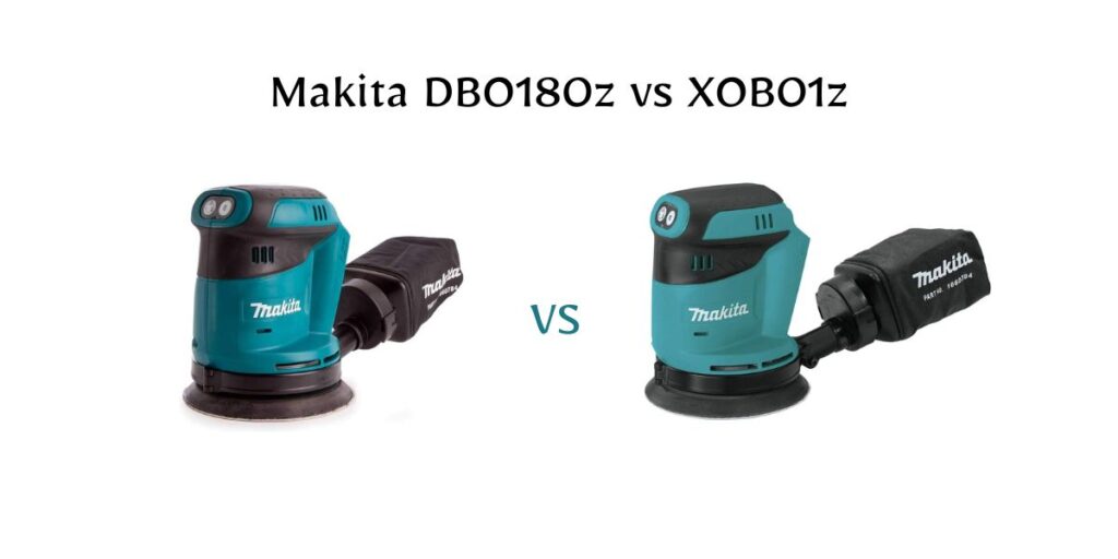 Confused between Makita DBO180z vs XOB01z? We break down performance, battery life, speed settings, and real-world sanding results.